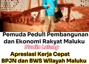 Pemuda Peduli Pembangunan dan Ekonomi Rakyat Maluku,Nudin Lulang Apresiasi BJPN Dan BWS Maluku