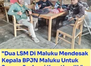 “Dua LSM Di Maluku Mendesak Kepala BPJN Maluku Untuk Segera Evaluasi Kasatker III.”