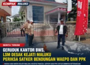 geruduk kantor BWS Maluku, LSM desak Kejati Maluku periksa satker bendungan waepo dan PPK