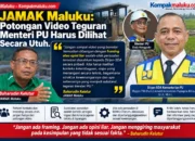 JAMAK Maluku: Potong Video Teguran Menteri PU Harus Dilihat Secara Utuh.