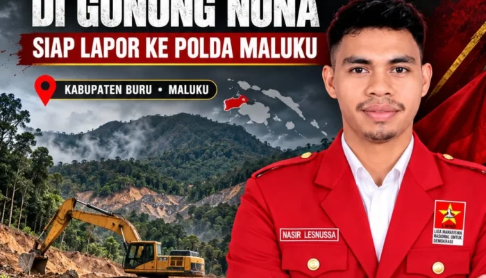 LMND BURU DESAK POLRES HENTIKAN DUGAAN PERTAMBANGAN EMAS ILEGAL DI GUNUNG NONA, SIAP LAPOR KE POLDA MALUKU