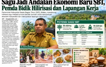 Sagu Jadi Andalan Ekonomi Baru SBT Pemda Bidik Hilirisasi dan Lapangan Kerja